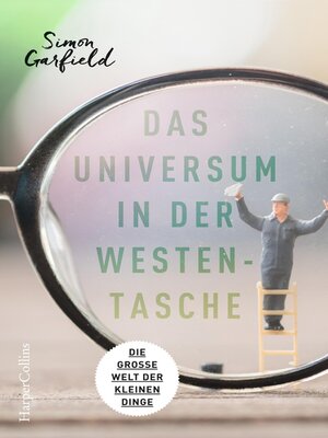 cover image of Das Universum in der Westentasche – Die große Welt der kleinen Dinge